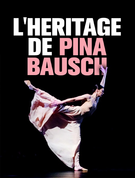 L'héritage de Pina Bausch