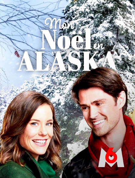M6 - Mon Noël en Alaska