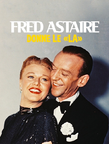 Fred Astaire donne le «la»