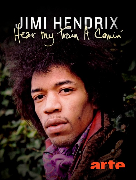 Arte - Jimi Hendrix : Hear my Train a comin'
