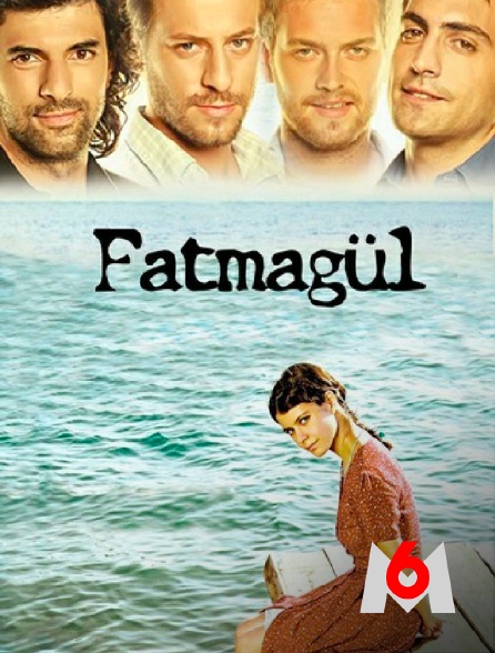 M6 - Fatmagül