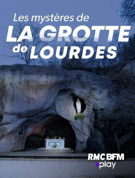 RMC BFM Play - Les mystères de la grotte de Lourdes