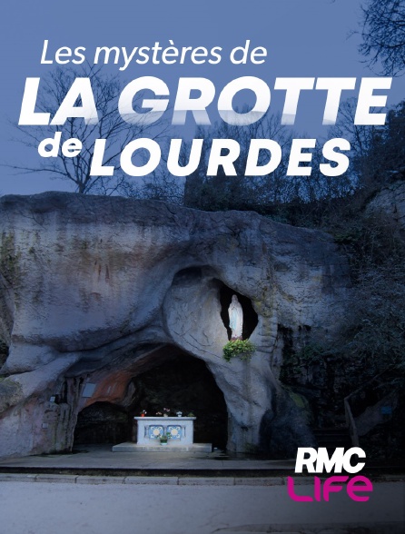 RMC Life - Le mystère de la grotte de Lourdes