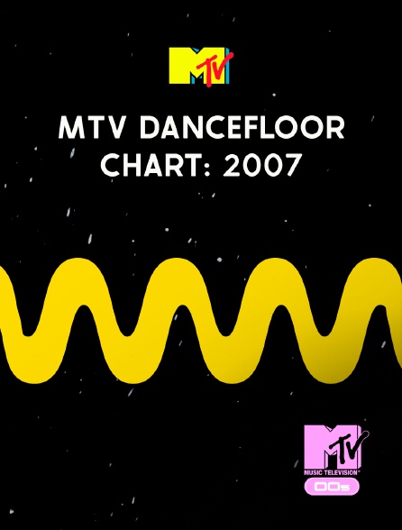 MTV 2000' - MTV Dancefloor Chart: 2007 - 19/09/2024 à 15h00