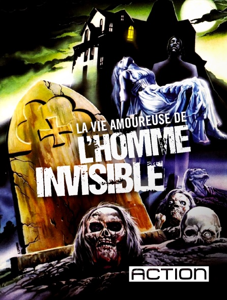 ACTION - La vie amoureuse de l'homme invisible