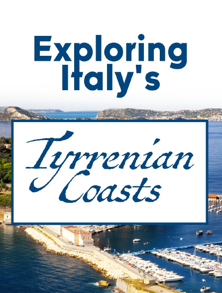 Exploring Italy's Tyrrenian Coasts