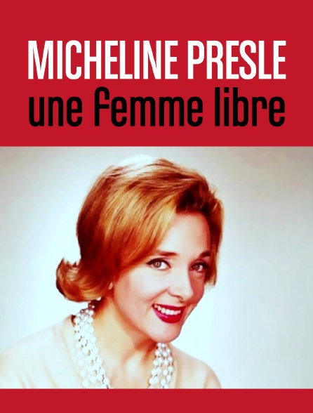 Micheline Presle, une femme libre