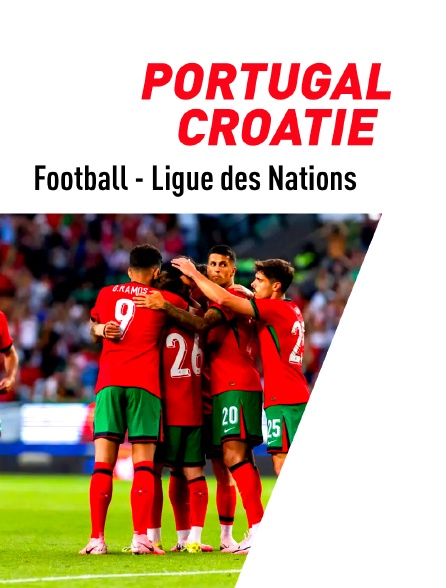 Football - Ligue des Nations UEFA : Portugal / Croatie