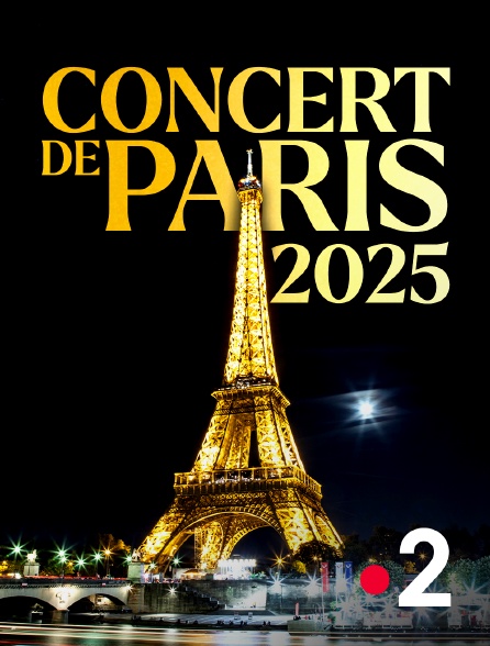 France 2 - Le Concert de Paris 2025