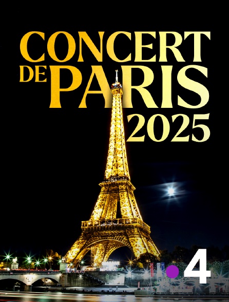 France 4 - Le Concert de Paris 2025