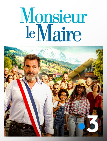 France 3 - Monsieur le maire