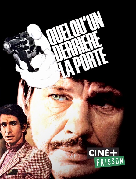 Ciné+ Frisson - Quelqu'un derrière la porte