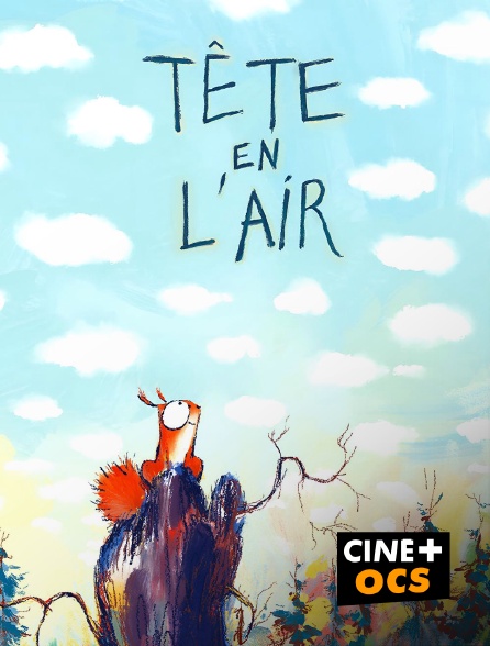 CINÉ Cinéma - Tête en l'air