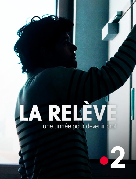 France 2 - La relève, une année pour devenir prof