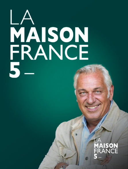 La Maison France 5 - La maison France 5