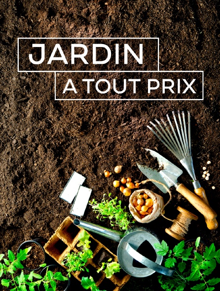 Jardin à tout prix