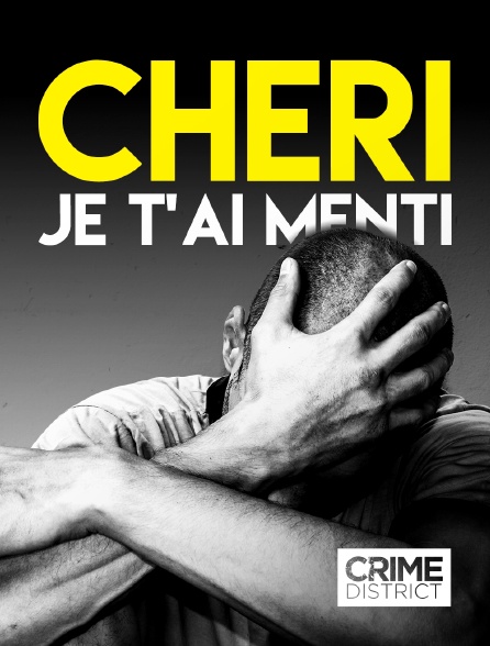 Crime District - Chéri je t'ai menti