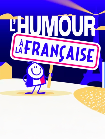 france.tv - L'humour à la française en replay