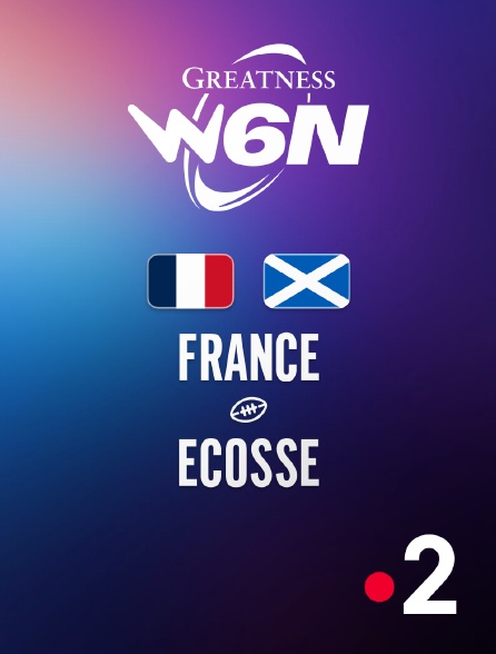 France 2 - Rugby - Tournoi des Six Nations féminin : France / Ecosse