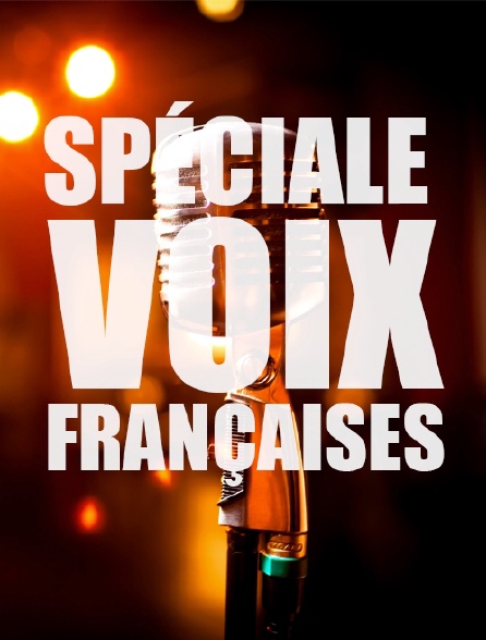 Spéciale voix françaises