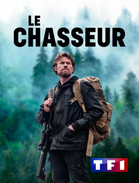 Le Chasseur en streaming sur TF1