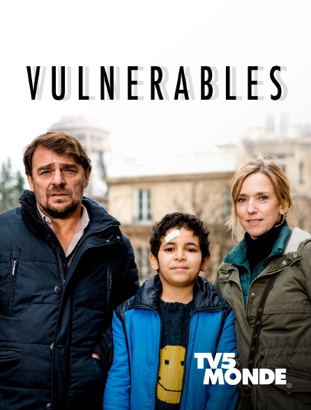TV5MONDE - Vulnérables