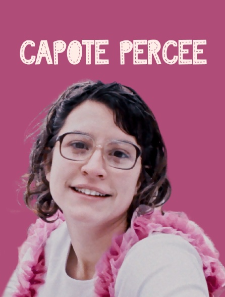 Capote percée