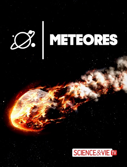 Science et Vie TV - Météores