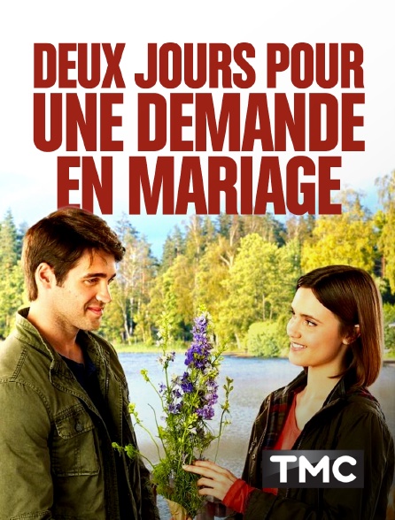 TMC - Deux jours pour une demande en mariage