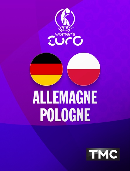 TMC - Football - Euro féminin 2025 : Allemagne / Pologne