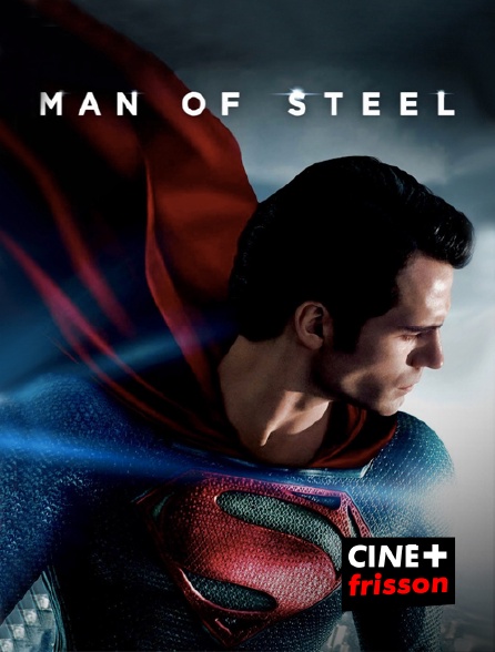 CINE+ Frisson - Man of Steel