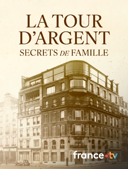 france.tv - La Tour d'Argent, secrets de famille