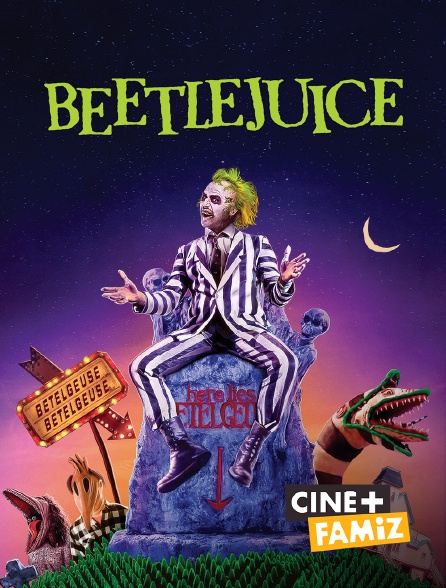Ciné+ Famiz - Beetlejuice