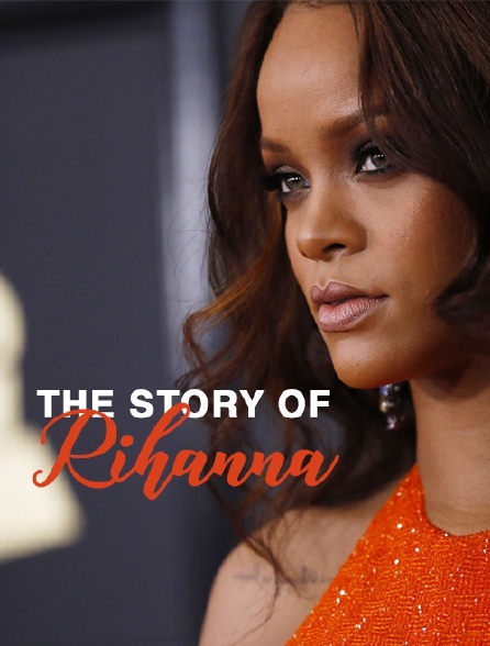 The Story of Rihanna