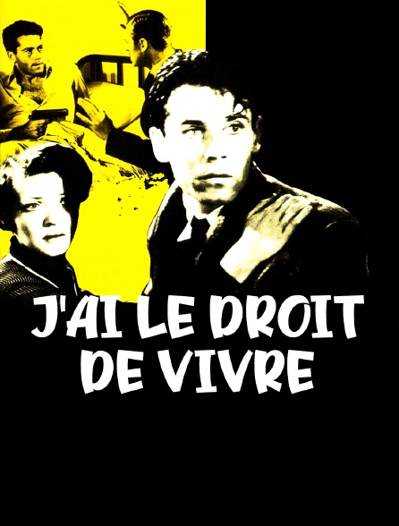 J'ai le droit de vivre