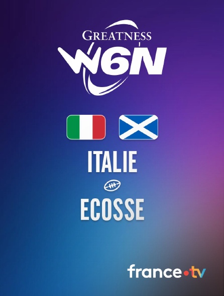 france.tv - Rugby - Tournoi des Six Nations féminin : Italie / Ecosse en replay