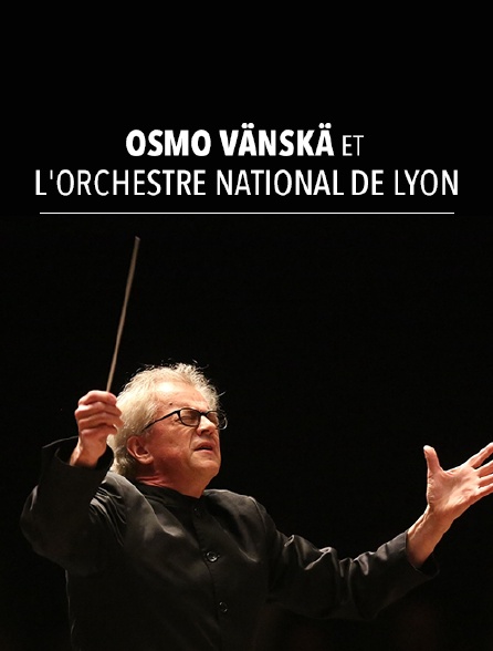 Osmo Vänskä et l'Orchestre National de Lyon