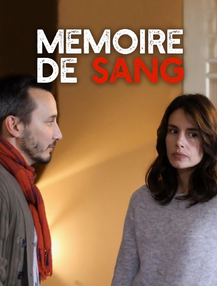 MEMOIRE DE SANG