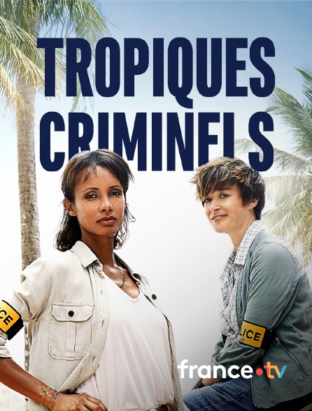 france.tv - Tropiques criminels