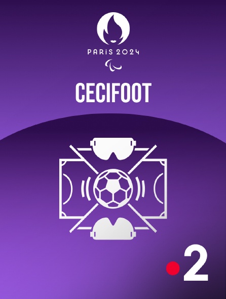 France 2 - Paris 2024 - Cécifoot