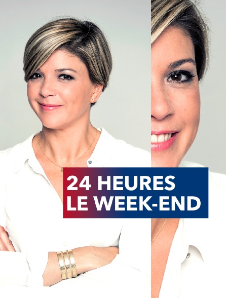 24 heures le week-end