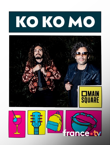 France.tv - Ko Ko Mo en concert au Main Square Festival 2023