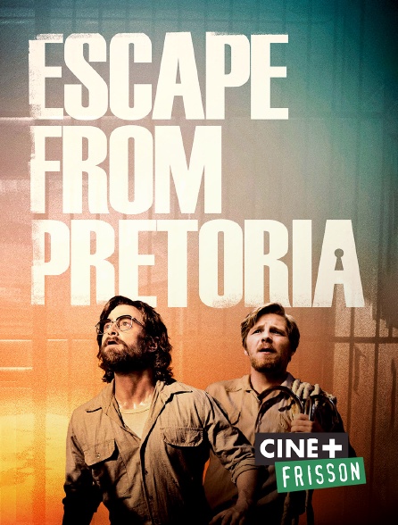 Ciné+ Frisson - Escape from Pretoria
