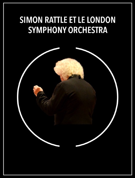 Simon Rattle et le London Symphony Orchestra