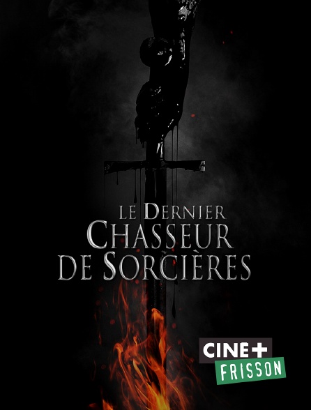 Ciné+ Frisson - Le dernier chasseur de sorcières