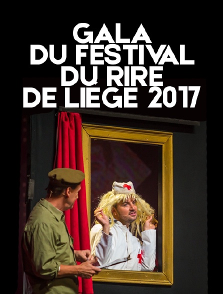 Gala du Festival du rire de Liège 2017