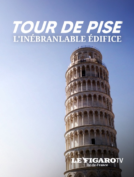 Le Figaro TV Île-de-France - Tour de Pise : l'Inébranlable édifice