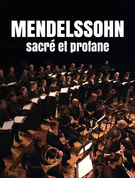 Mendelssohn sacré et profane