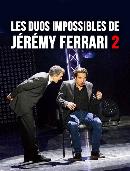 Les duos impossibles de Jérémy Ferrari 2