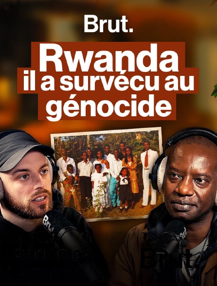 Brut - Sa famille a été massacrée en 45 mn : Dorcy Rugamba raconte sa terrible histoire à Charles Villa en replay